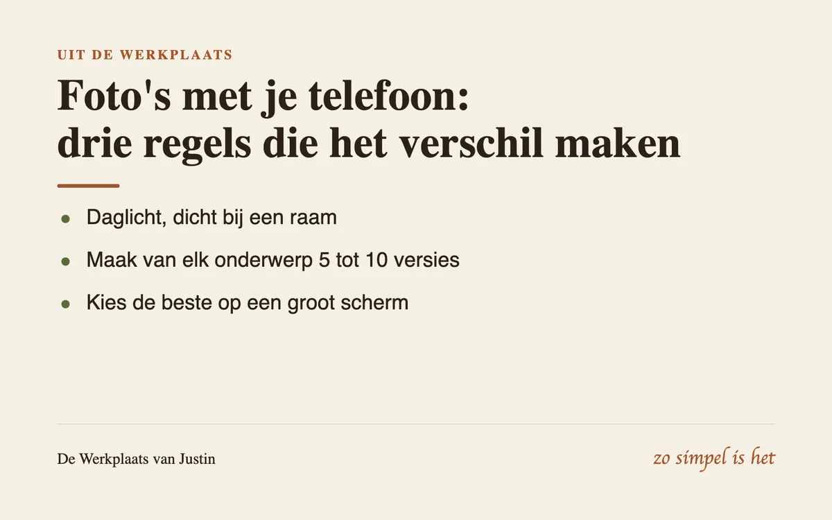 Tekstkaart met de drie basisregels voor telefoonfoto's: daglicht bij een raam, meerdere versies, en kiezen op een groot scherm